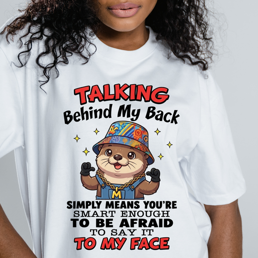 Talking Behind My Back PNG, Sassy Otter Sublimation Design, Funny Streetwear Otter Clipart, Cool Animal Quote Shirt Graphic, Sarcastic Adult Humor DTF Print, Cute Hip Hop Otter Overalls, Digital Download