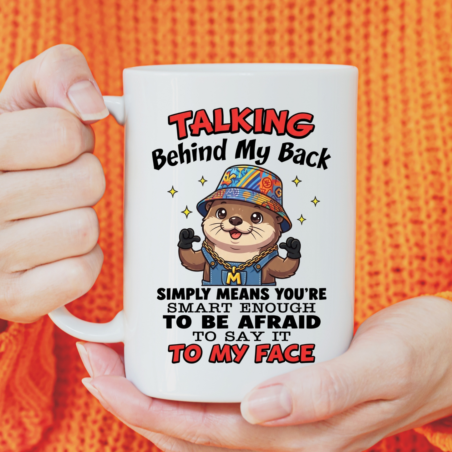Talking Behind My Back PNG, Sassy Otter Sublimation Design, Funny Streetwear Otter Clipart, Cool Animal Quote Shirt Graphic, Sarcastic Adult Humor DTF Print, Cute Hip Hop Otter Overalls, Digital Download