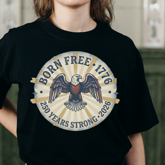 Born Free 1776 PNG, 250 Years Strong 2026 Sublimation Design, Vintage Eagle Patriotic PNG, America 250th Anniversary Shirt Design, 4th of July Eagle PNG, Retro Americana Digital Download, Independence Day DTF Transfer