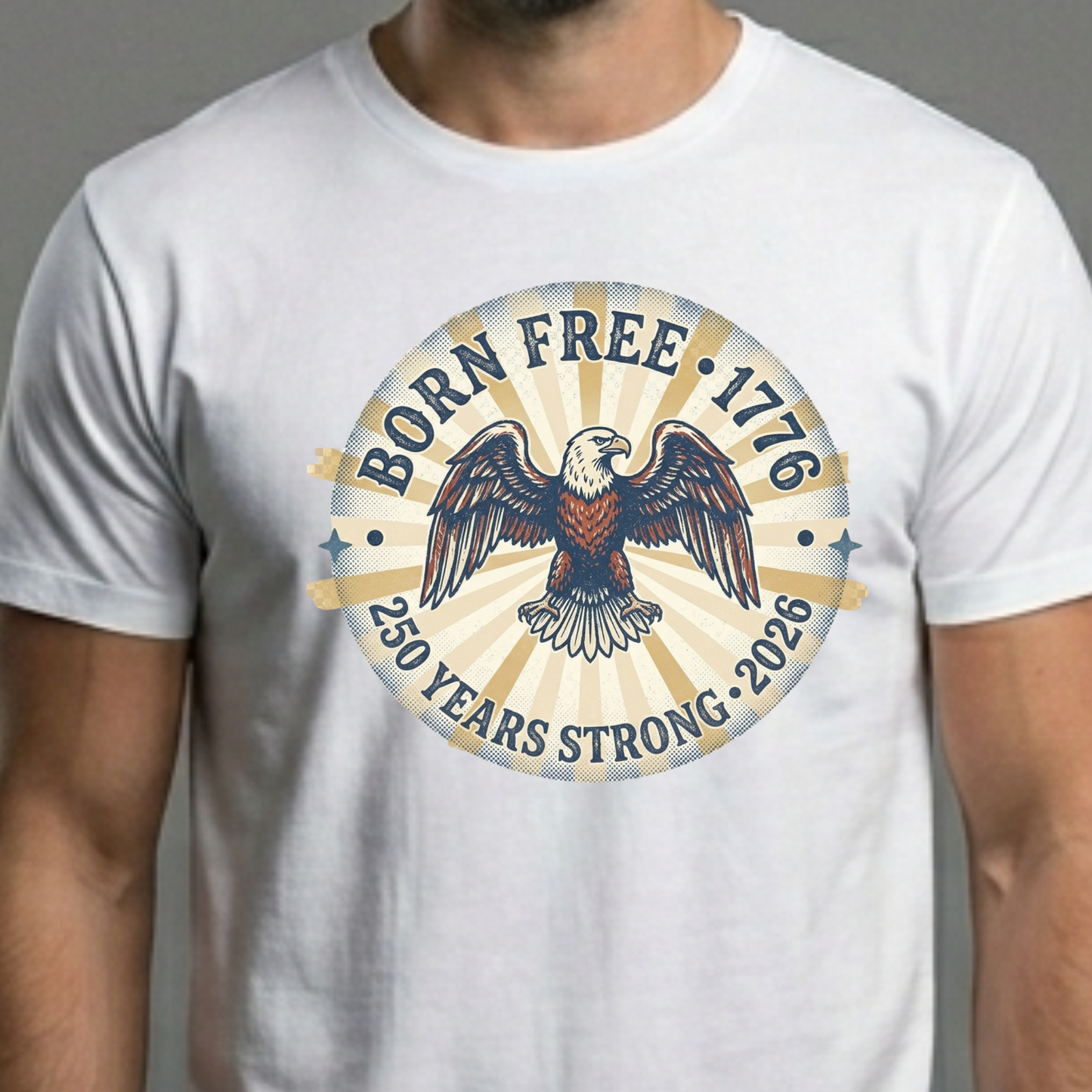 Born Free 1776 PNG, 250 Years Strong 2026 Sublimation Design, Vintage Eagle Patriotic PNG, America 250th Anniversary Shirt Design, 4th of July Eagle PNG, Retro Americana Digital Download, Independence Day DTF Transfer