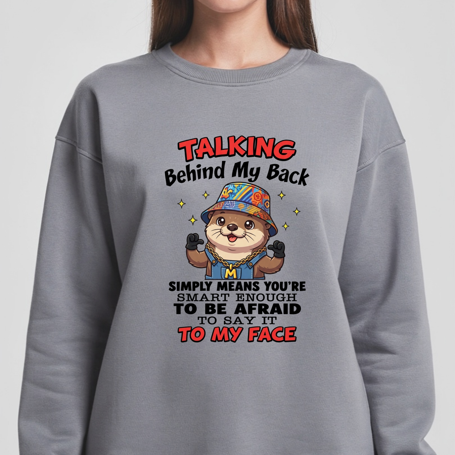 Talking Behind My Back PNG, Sassy Otter Sublimation Design, Funny Streetwear Otter Clipart, Cool Animal Quote Shirt Graphic, Sarcastic Adult Humor DTF Print, Cute Hip Hop Otter Overalls, Digital Download